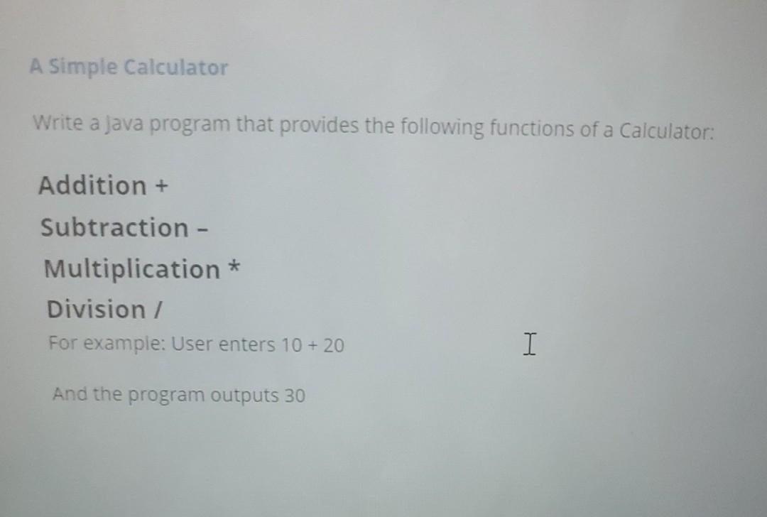 Solved A Simple Calculator Write a Java program that | Chegg.com