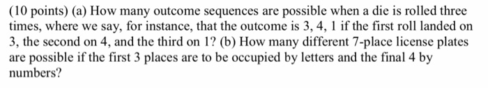 Solved (10 Points) (a) How Many Outcome Sequences Are | Chegg.com