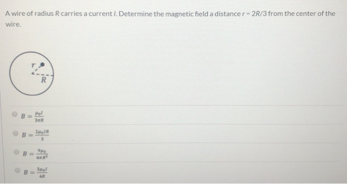 Solved A wire of radius R carries a current I. Determine the | Chegg.com