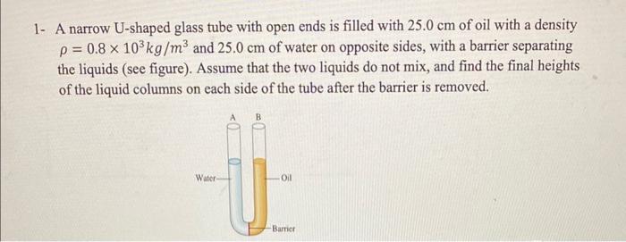 Solved A narrow U-shaped glass tube with open ends is filled | Chegg.com