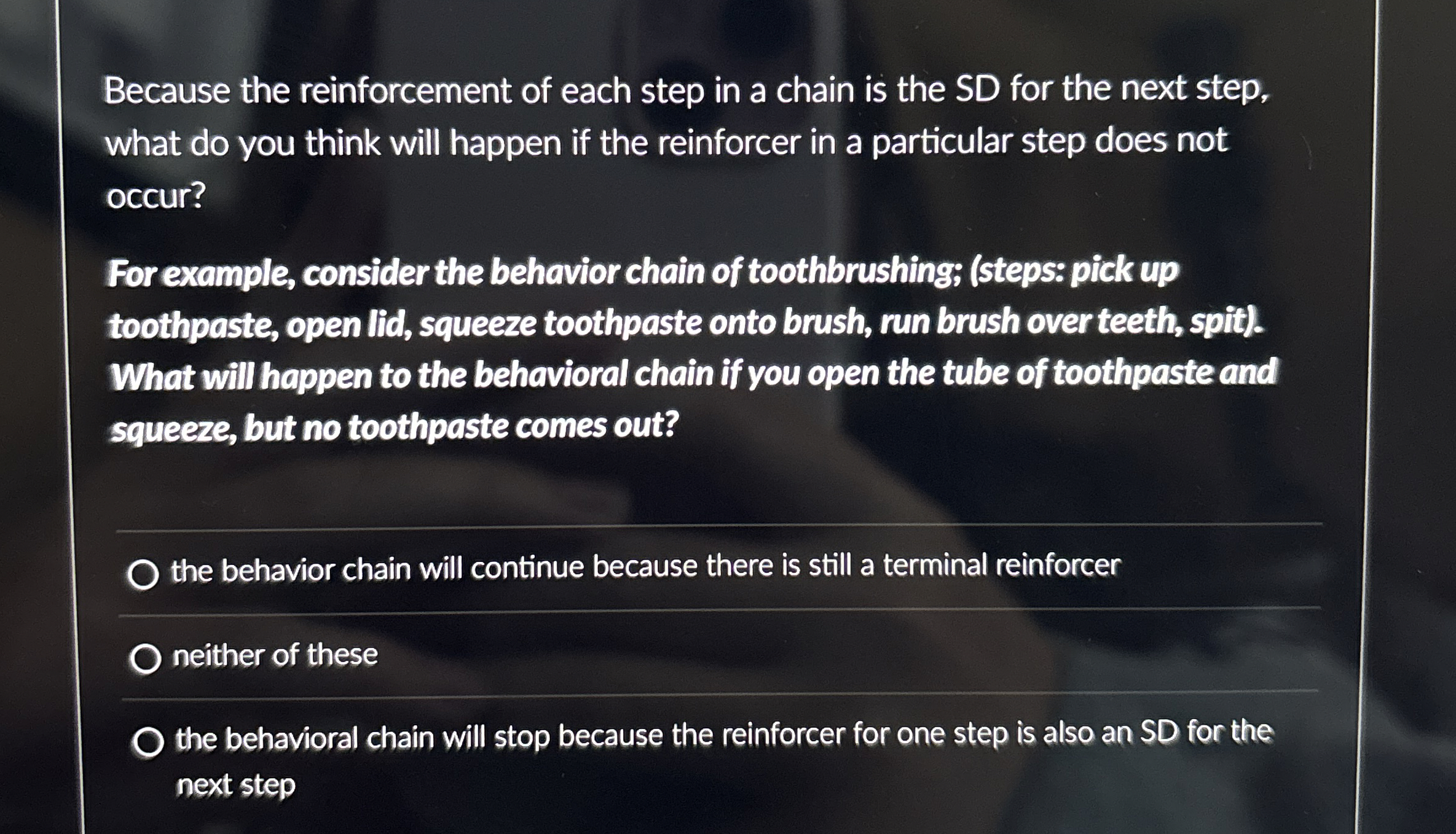 Solved Because the reinforcement of each step in a chain is | Chegg.com