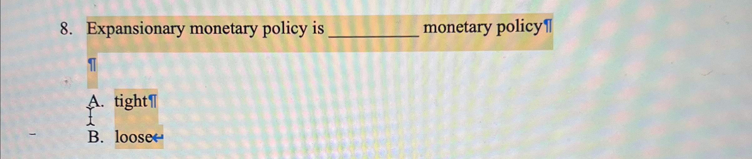 Solved Expansionary monetary policy is ﻿monetary policyIA. | Chegg.com