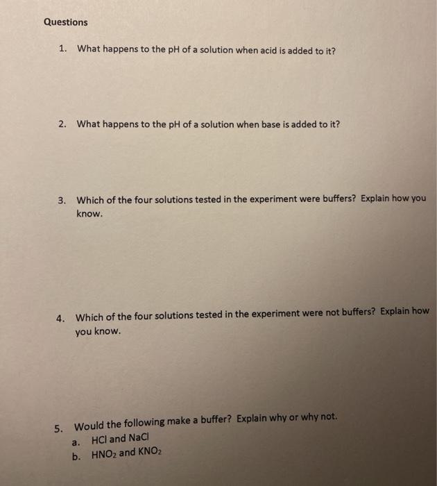 Solved Questions 1. What happens to the pH of a solution | Chegg.com