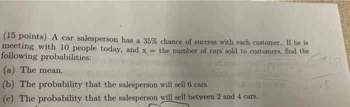 Solved (15 Points) A Car Salesperson Has A 35% Chance Of | Chegg.com