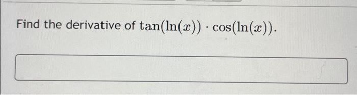 find the derivative of ln tan x