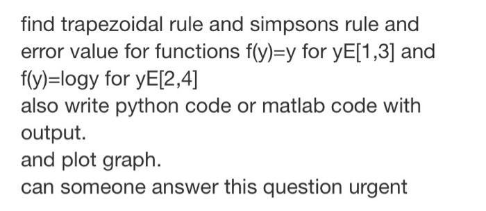 Solved find trapezoidal rule and simpsons rule and error | Chegg.com
