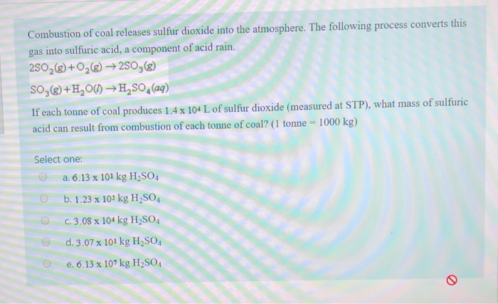 Solved Combustion of coal releases sulfur dioxide into the | Chegg.com