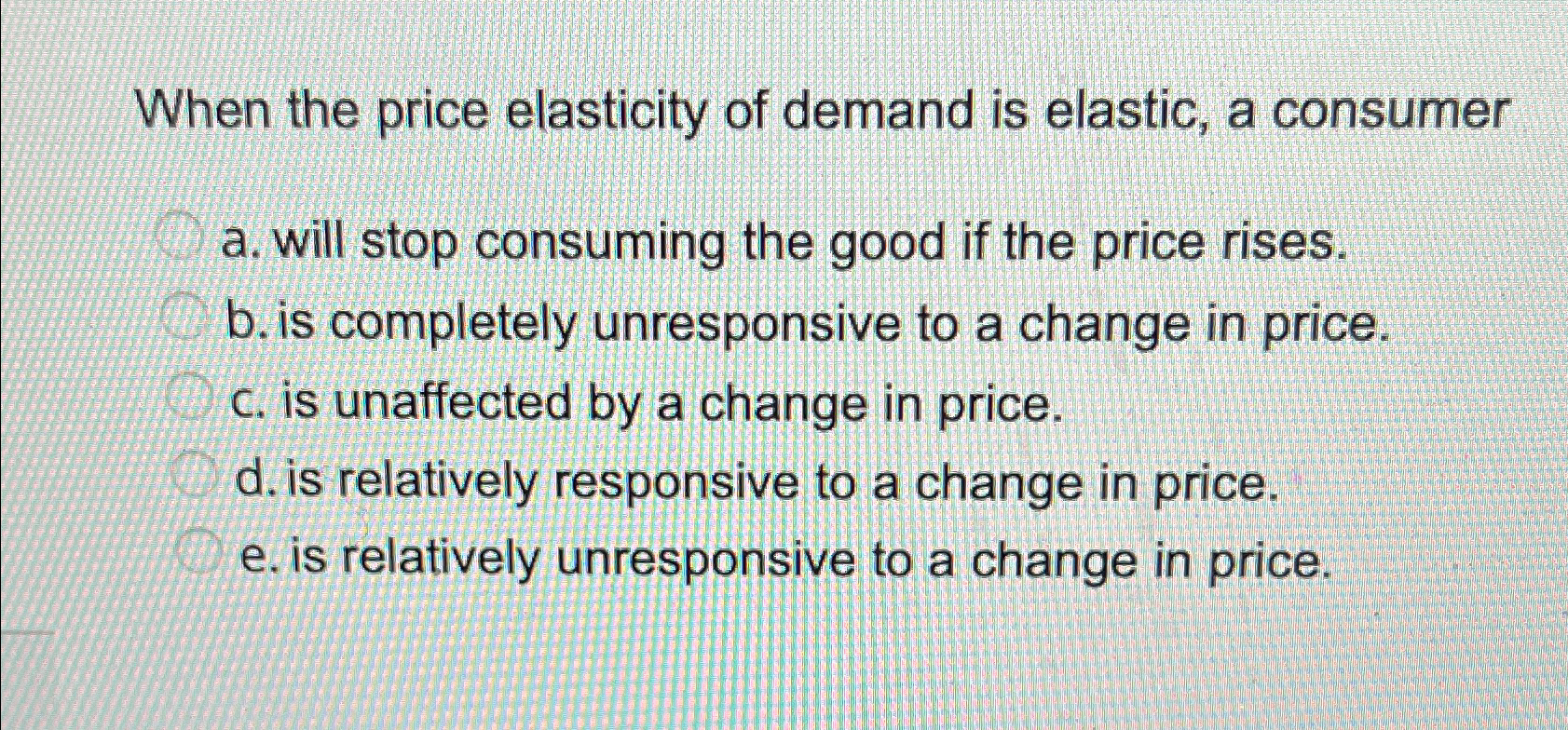 Solved When the price elasticity of demand is elastic, a | Chegg.com