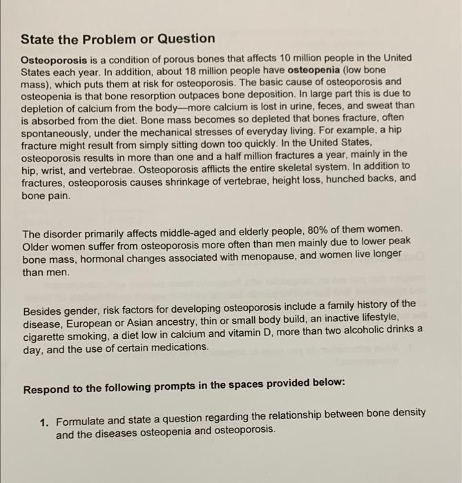 Solved State the Problem or Question Osteoporosis is a