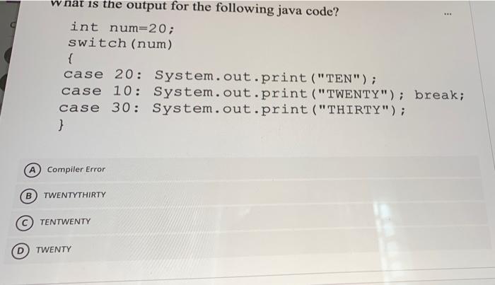 Solved What Is The Output For The Following Java Code? = Int | Chegg.com