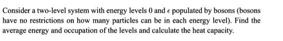 Solved Consider a two-level system with energy levels 0 and | Chegg.com