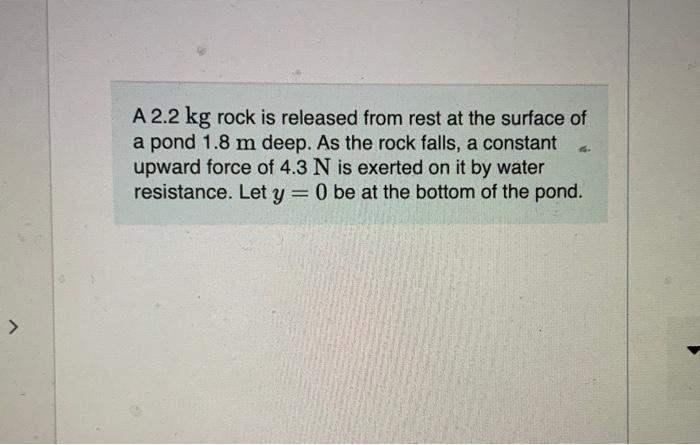 Solved A 2.2 kg rock is released from rest at the surface of | Chegg.com