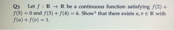 Solved Q3 Let F R→r Be A Continuous Function Satisfying