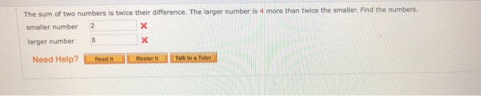 Solved The sum of two numbers is twice their difference. The | Chegg.com