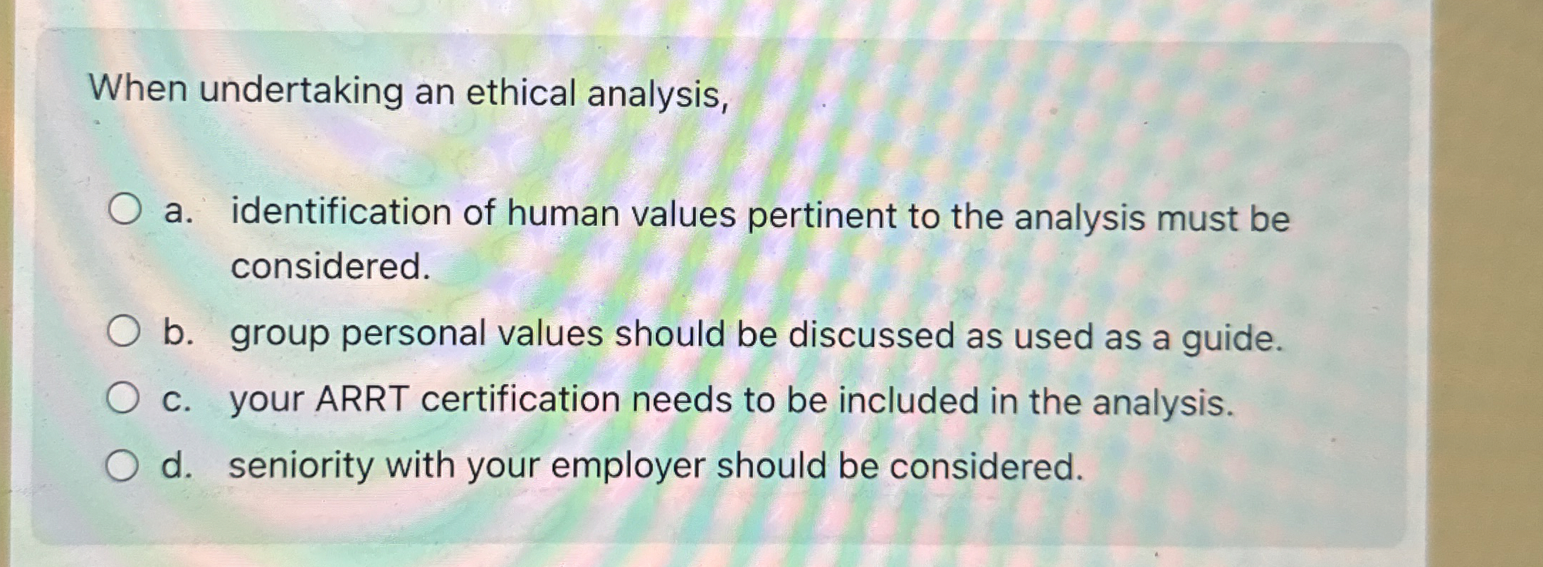 Solved When undertaking an ethical analysis,a. | Chegg.com