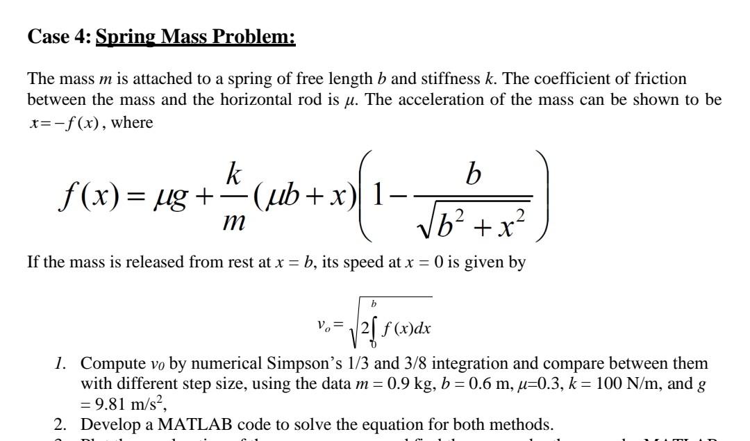 Solved Case 4: Spring Mass Problem: The mass m is attached | Chegg.com
