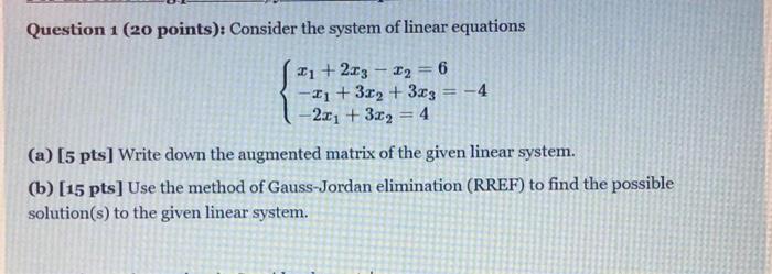 Solved Question 1 (20 points): Consider the system of linear | Chegg.com