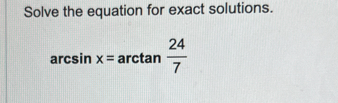 Solved Solve the equation for exact | Chegg.com
