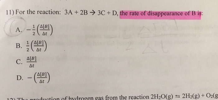 Solved 11) For the reaction: 3A + 2B → 3C + D, the rate of | Chegg.com