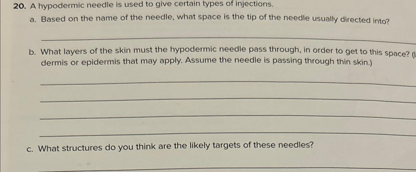 Solved A hypodermic needle is used to give certain types of | Chegg.com