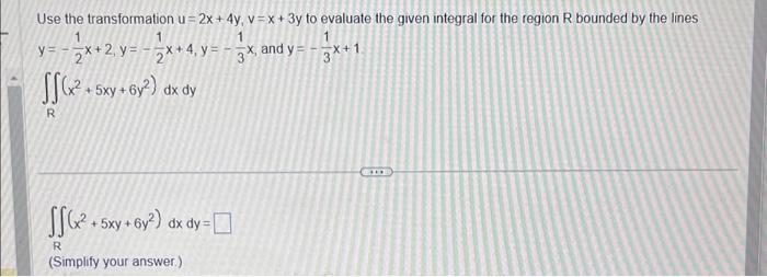 Solved Use the transformation u=2x+4y,v=x+3y to evaluate the | Chegg.com