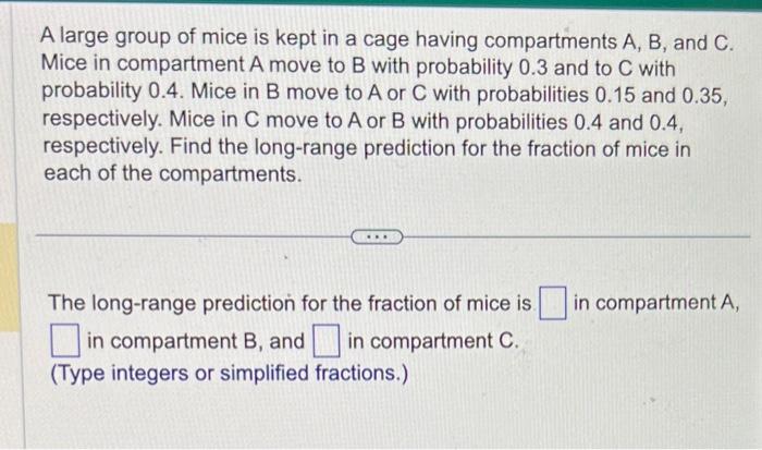 Solved A Large Group Of Mice Is Kept In A Cage Having | Chegg.com