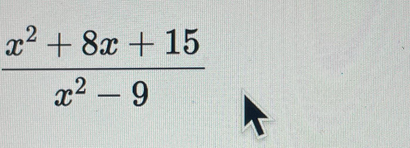 solved-x2-8x-15x2-9-chegg