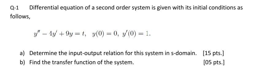 Solved Q-1 Differential equation of a second order system is | Chegg.com