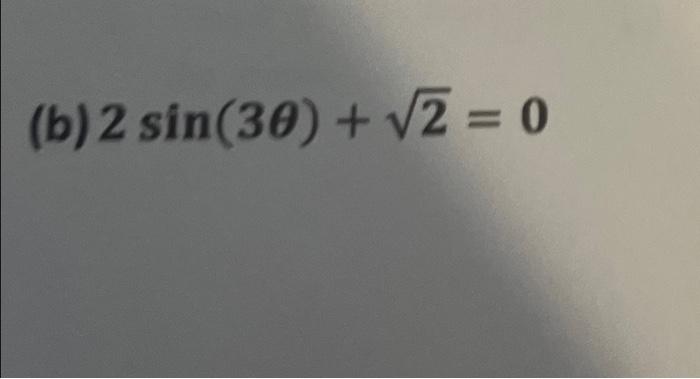 Solved 2sin(3θ)+2=0 | Chegg.com