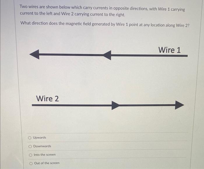 Solved Two wires are shown below which carry currents in | Chegg.com