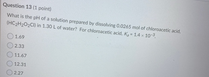 Solved Question 13 (1 point) What is the pH of a solution | Chegg.com