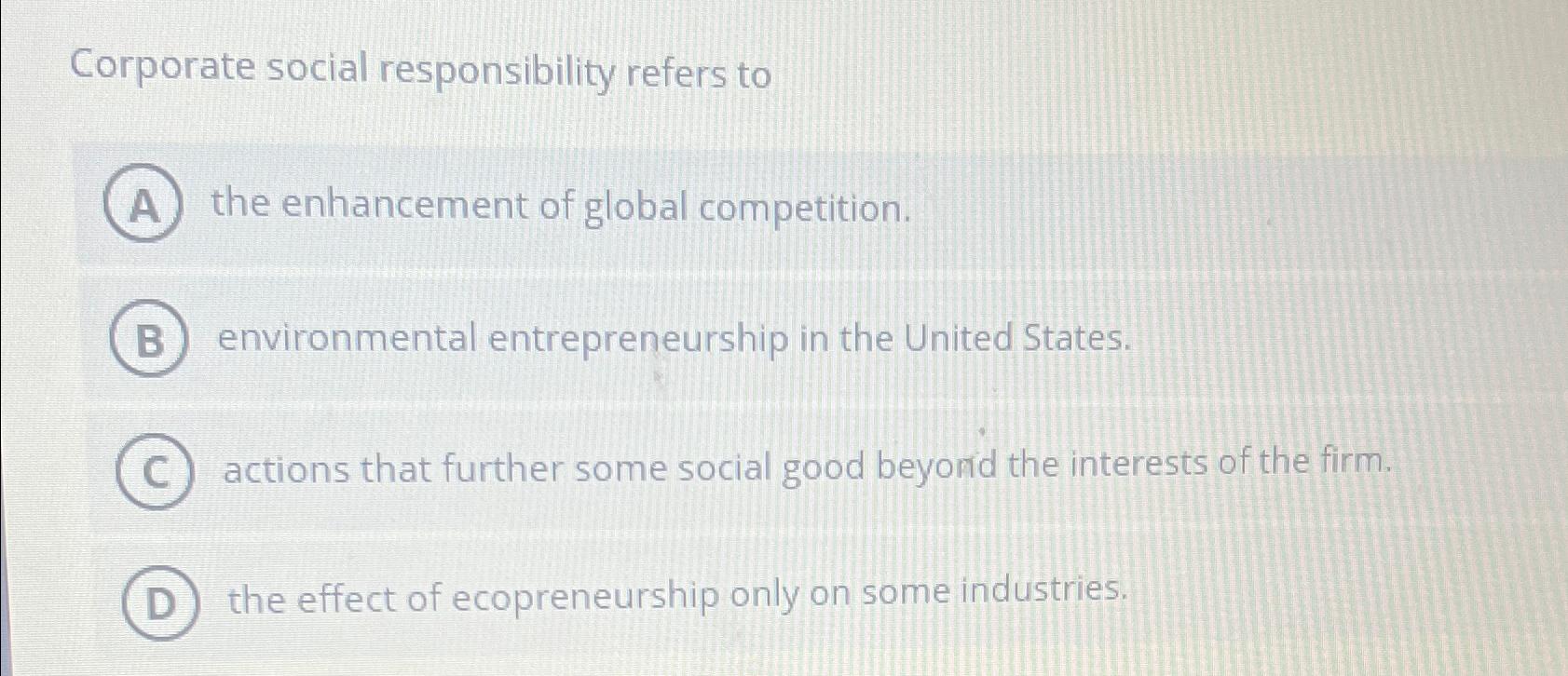 Solved Corporate Social Responsibility Refers Tothe | Chegg.com