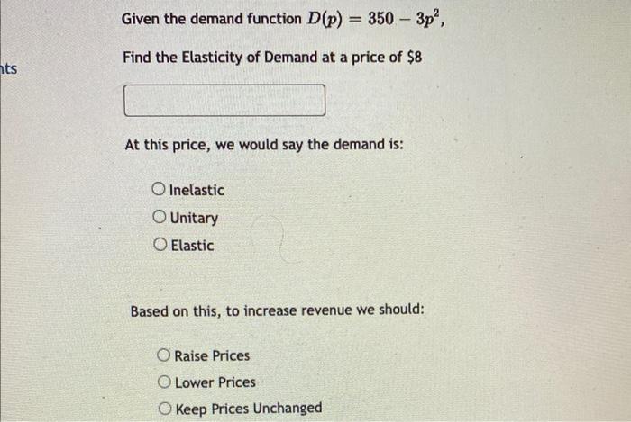 Solved Given the demand function D(p)=350−3p2, Find the | Chegg.com