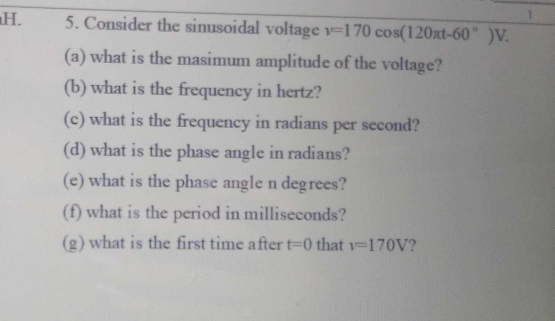 Solved 5. Consider the sinusoidal voltage v=170 cos(120πt | Chegg.com