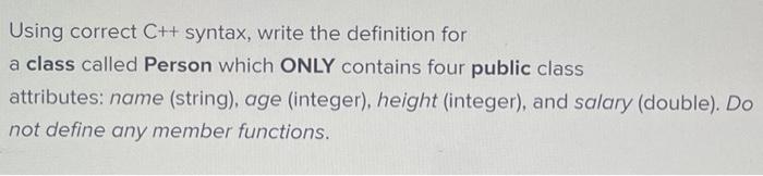 Solved Using correct C++ syntax, write the definition for a | Chegg.com