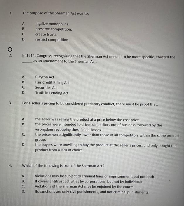 Solved 1. The Purpose Of The Sherman Act Was To: A. Legalize | Chegg.com