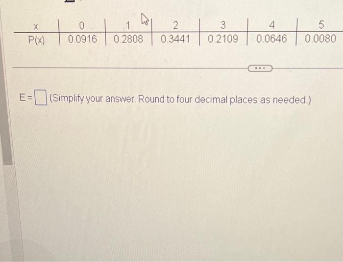 Solved E Simplify Your Answer Round To Four Decimal Chegg