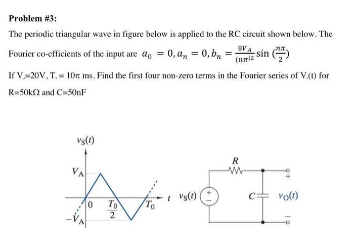 Solved = Problem #3: The periodic triangular wave in figure | Chegg.com
