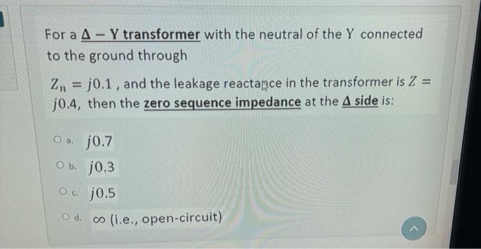 Solved For a A -Y transformer with the neutral of the Y | Chegg.com