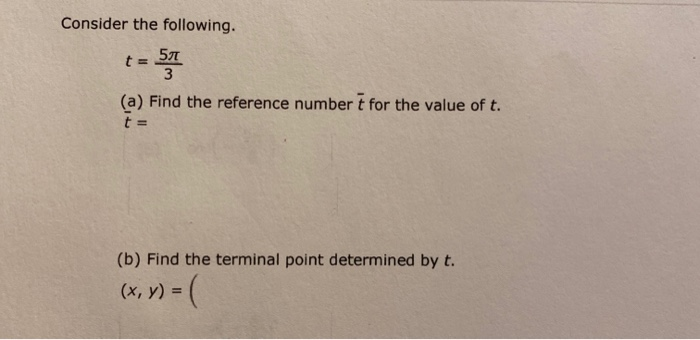Reference Number T Solved Consider the following. t = 57 3 (a) Find the | Chegg.com