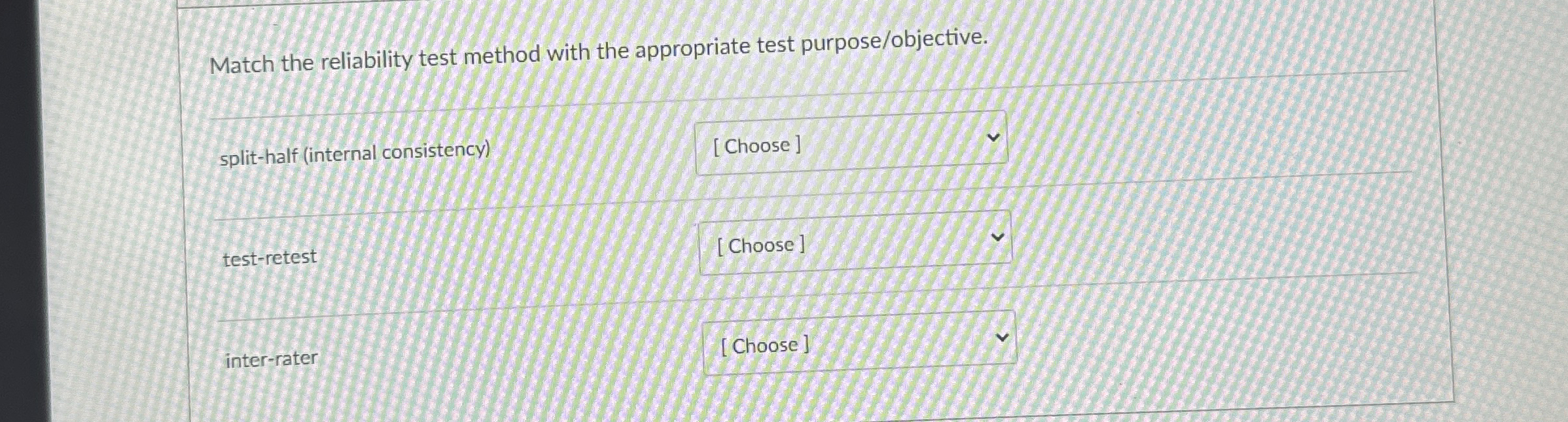 Solved Match the reliability test method with the