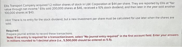 Solved Ellis Transport Company acquired 1.2 million shares | Chegg.com