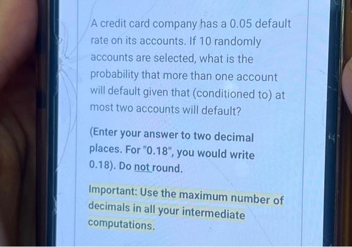 Solved A credit card company has a 0.05 default rate on its | Chegg.com