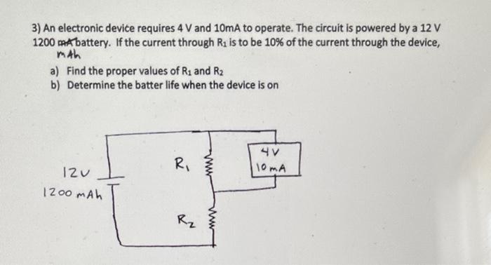 Solved 3) An electronic device requires 4 V and 10 mA to | Chegg.com