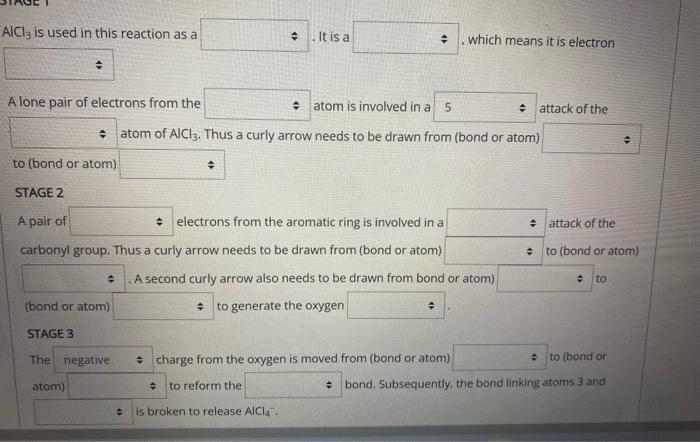 \( \mathrm{AlCl}_{3} \) is used in this reaction as a
A lone pair of electr
STAGE 2