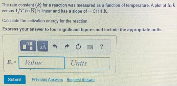Solved The rate constant (k) for a reaction was measured as | Chegg.com