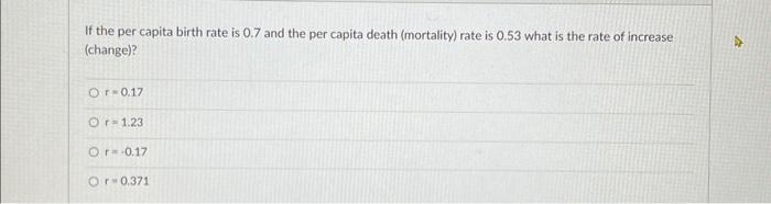 Solved If the per capita birth rate is 0.7 and the per | Chegg.com