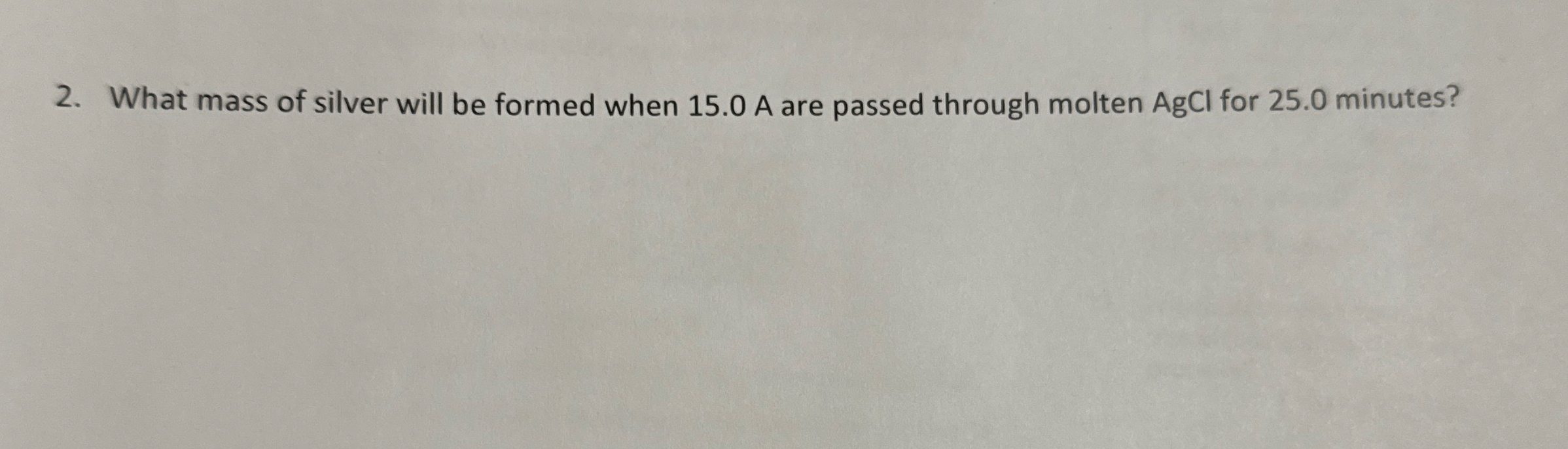 Solved What mass of silver will be formed when 15.0 ﻿A are | Chegg.com
