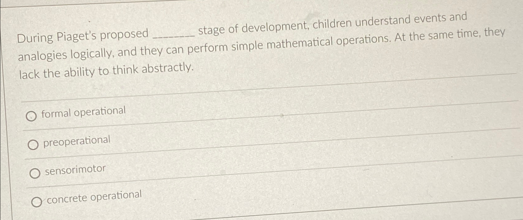 Solved During Piaget s proposed stage of development Chegg