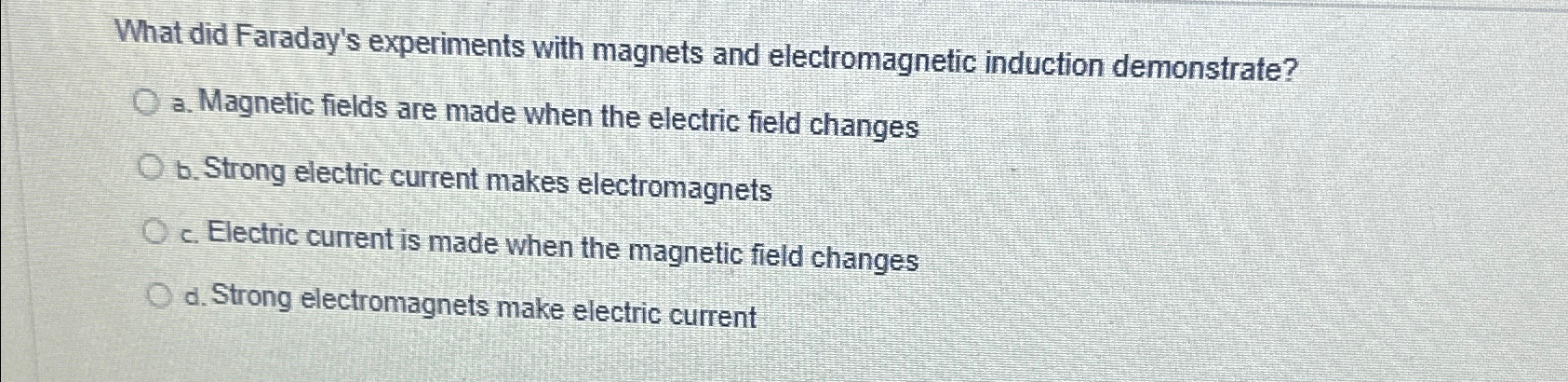 Solved What did Faraday's experiments with magnets and | Chegg.com